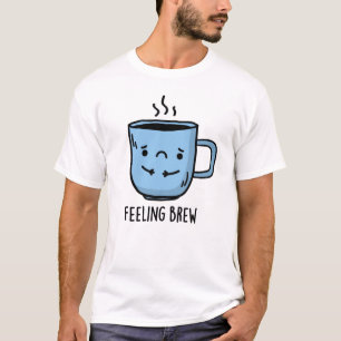 Camiseta Sentir-se a criar um jogo de café triste