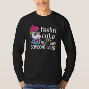 Camiseta Sentir-Se Bonito Pode Esfaquear Alguém Mais Tarde