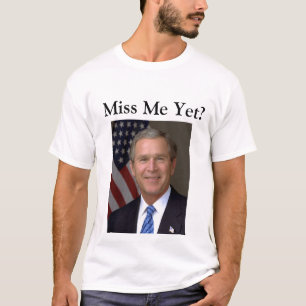 Camiseta Sentiu Minha Falta? George Bush