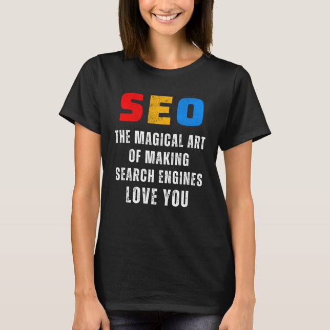 Camiseta SEO Magical SEO Expert Search Engines SEO SEO (Frente)