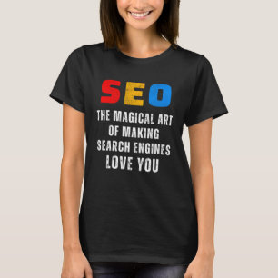 Camiseta SEO Magical SEO Expert Search Engines SEO SEO