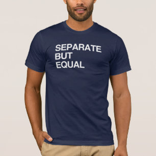 CAMISETA SEPARE MAS IGUALE