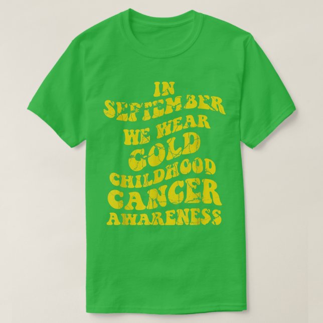 Camiseta September We Wear Gold Childhood Cancer Awareness  (Frente do Design)