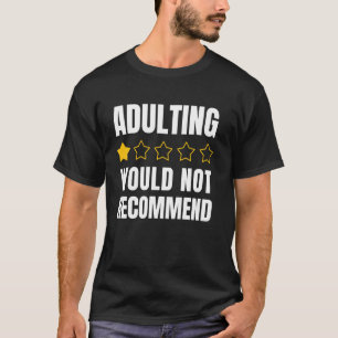 Camiseta Ser adulto com uma estrela Não Recomendaria Engraç