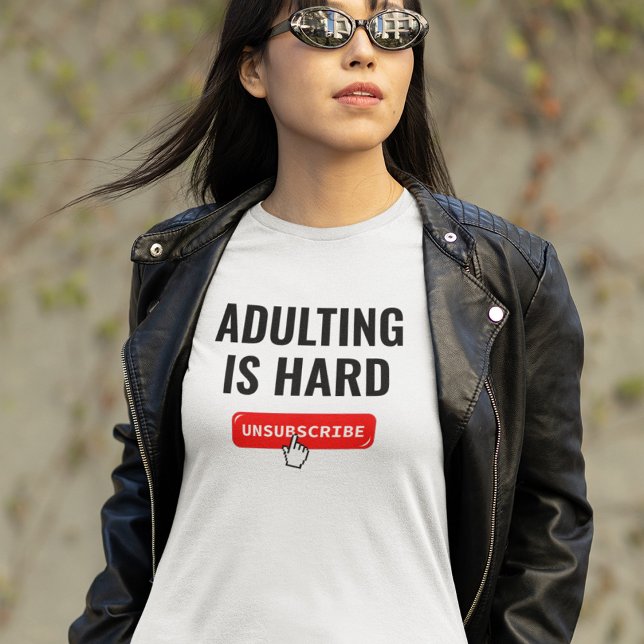 Camiseta Ser Adulto É Difícil - Cancelar Inscrição | Citaçã (Criador carregado)