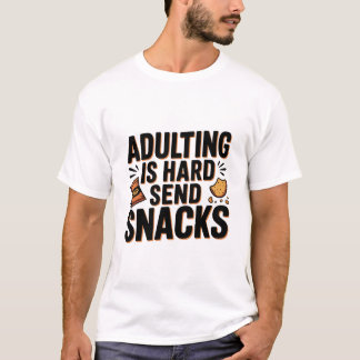 Camiseta Ser Adulto é Difícil Mande Lanches Humor Ousado e