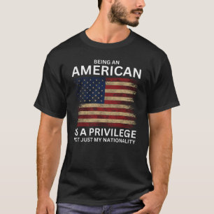 Camiseta Ser Americano É Um Privilégio
