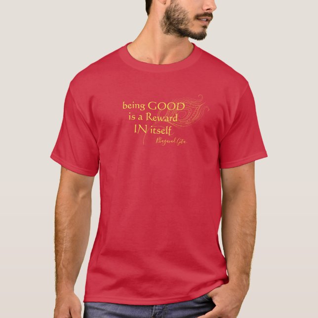 Camiseta Ser bom é um t-shirt da recompensa em si mesmo (Frente)