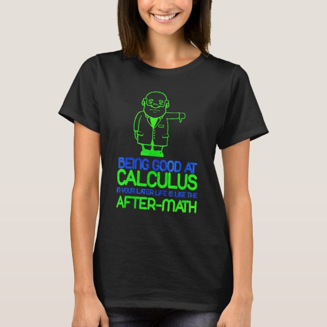 Camiseta Ser Bom Em Cálculos (Frente)