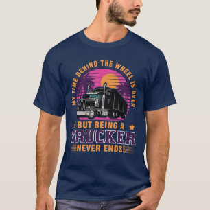Camiseta Ser caminhoneiro nunca acaba com o motorista de ca