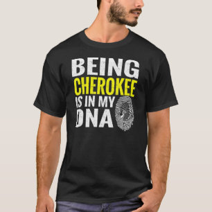Camiseta Ser Cherokee Está No Meu Dna Indígena Americana