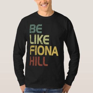Camiseta ser como fiona hill