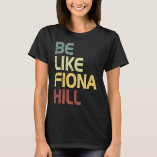 Camiseta ser como fiona hill