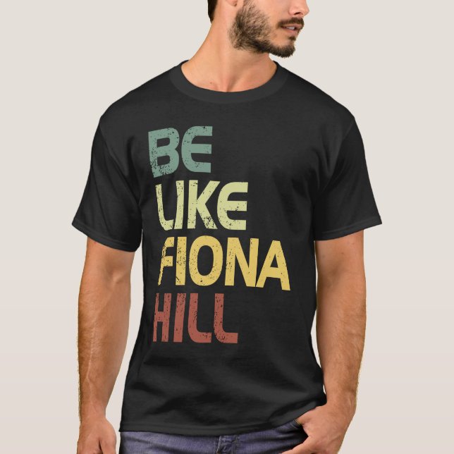 Camiseta ser como fiona hill (Frente)