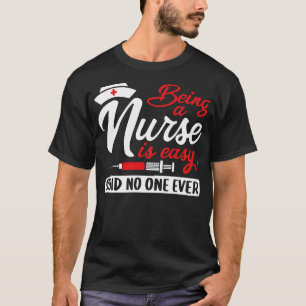 Camiseta Ser Enfermeira É Fácil Dizer Que Ninguém Nunca