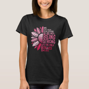 Camiseta Ser Forte Consciência do Cancer da Mama Girassol