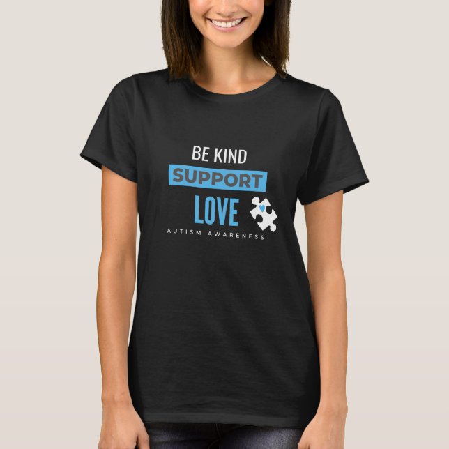 Camiseta ser gentil. apoiar. amar. autismo Mulheres T-Shirt (Frente)