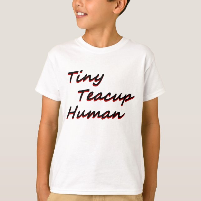 Camiseta Ser humano minúsculo do teacup (Frente)