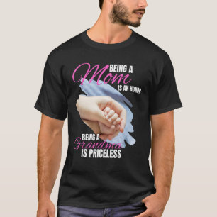 Camiseta Ser Mãe É Uma Honra Ser Vovó Não Tem Preço