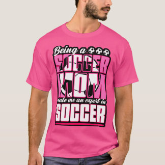 Camiseta Ser Mãe Me Fez Um Especialista Em Futebol