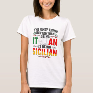 Camiseta Ser Melhor do que ser Italiano é ser Siciliano