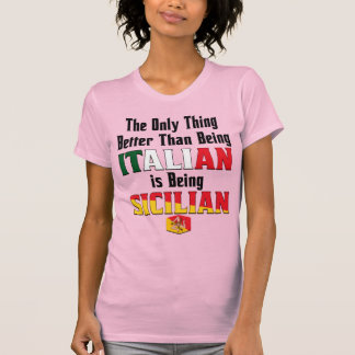 Camiseta Ser Melhor do que ser Italiano é ser Siciliano