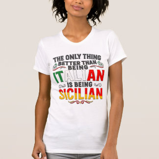 Camiseta Ser Melhor do que ser Italiano é ser Siciliano