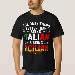 Camiseta Ser Melhor do que ser Italiano é ser Siciliano 