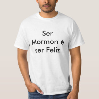 Camiseta Ser Mormon é ser Feliz