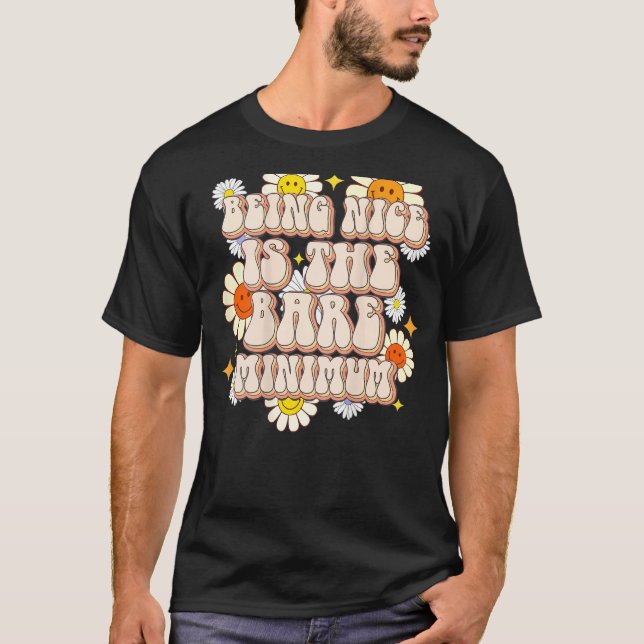 Camiseta Ser Nice É O Bare Mínimo Positive Quote Retr (Frente)