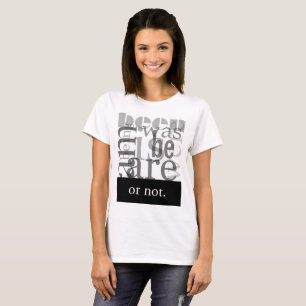 Camiseta Ser ou não ser T-Shirt feminina