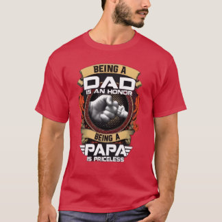 Camiseta Ser pai é uma honra, mas ser um papai é algo sem p
