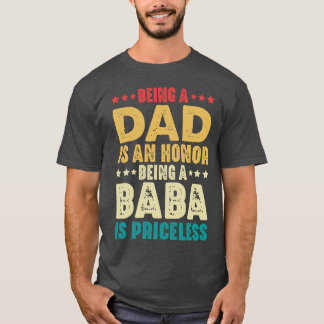Camiseta Ser Pai É Uma Honra Ser Uma Baba Não Tem Preço