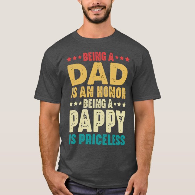 Camiseta Ser Pai É Uma Honra Ser Uma Pappy Não Tem Preço (Frente)