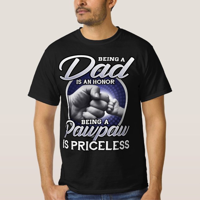 Camiseta Ser Pai Uma Honra Ser Um Pawpaw É Inestimável (Frente)