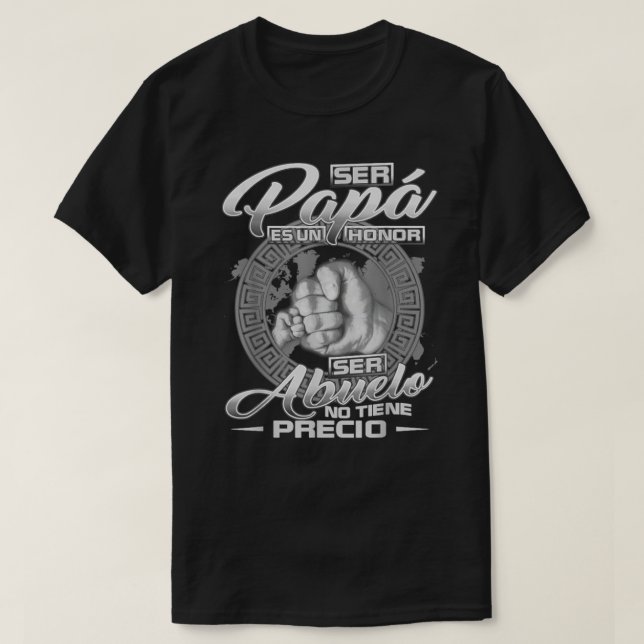 Camiseta Ser papa es un honorser Abuelo no tiene precio Cl (Frente do Design)