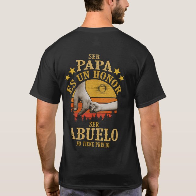 Camiseta Ser Papa Es Un Honra Ser Abuelo No Tiene Precio (Verso)