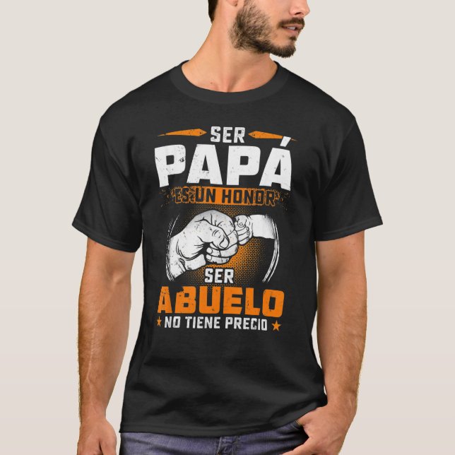 Camiseta Ser Papa Es Un Honra Ser Abuelo No Tiene Precio Sh (Frente)
