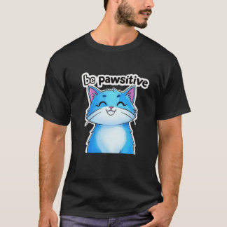 Camiseta Ser Pawsitive Cat T Shirt - Cuta e Motivacional