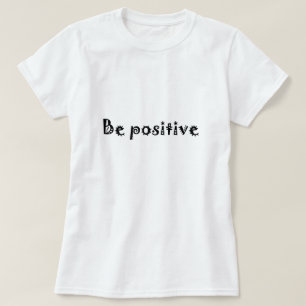 Camiseta ser positivo