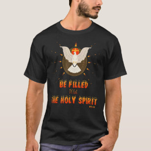 Camiseta Ser Preenchido Com O Espírito Santo Da Conversão D