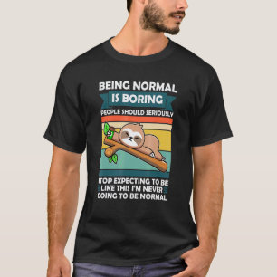 Camiseta Ser Preguiça Anim Normal É Pessoas Deveriam Levar