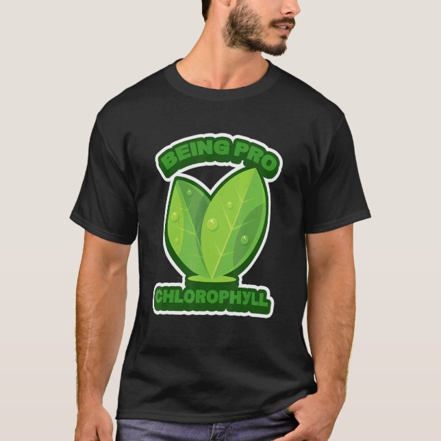 Camiseta Ser Pro Chlorophyll Plant Humor (Frente)