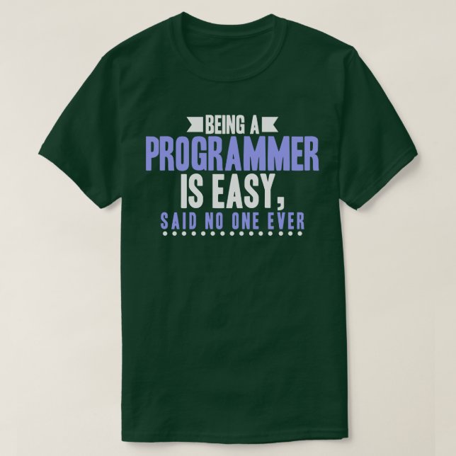 Camiseta Ser Programador Sendo Um Programador é Fácil Disse (Frente do Design)