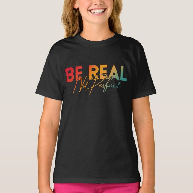 CAMISETA SER REAL NÃO PERFEITO (Frente)