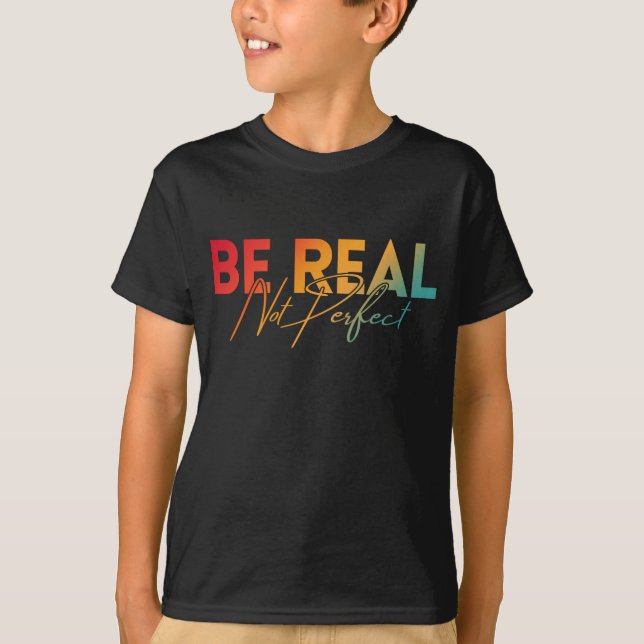 CAMISETA SER REAL NÃO PERFEITO (Frente)