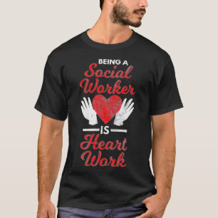 Camiseta Ser Trabalhador Social Uma Sociedade De Trabalho S