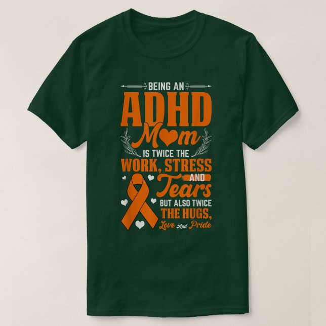 Camiseta Ser um ADHD Mãe, Oran Nacional do Dia de Consciênc (Frente do Design)