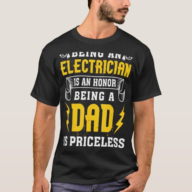 Camiseta Ser Um Elétrico É Uma Honra Ser Um Pai É Pr (Frente)