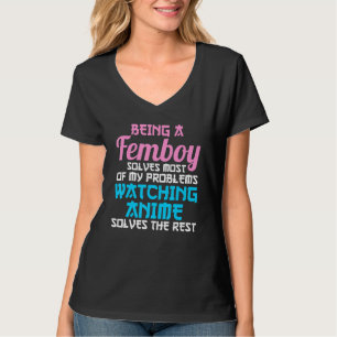 Camiseta ser um femboy resolve a maioria dos meus problemas